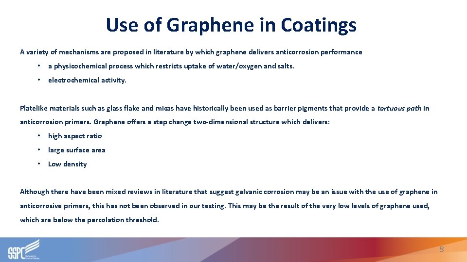 Use of Graphene in Coatings A variety of mechanisms are proposed in literature by Use of Graphene in Coatings A variety of mechanisms are proposed in literature by