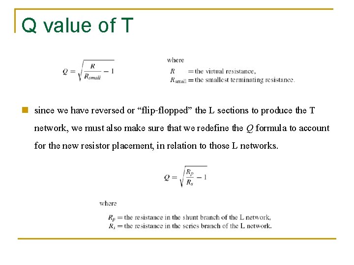 Q value of T n since we have reversed or “flip-flopped” the L sections