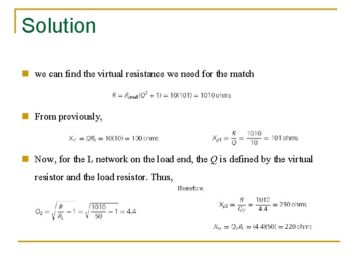 Solution n we can find the virtual resistance we need for the match n