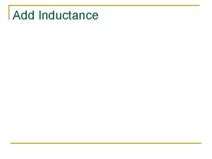 Add Inductance 