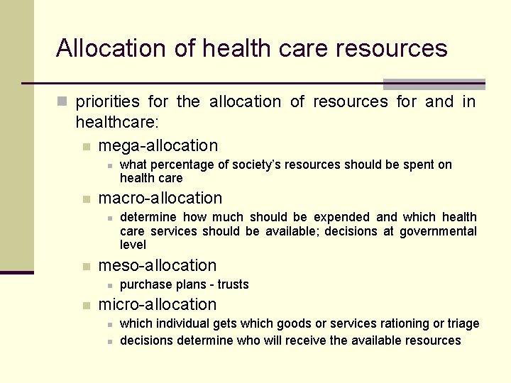 Allocation of health care resources n priorities for the allocation of resources for and