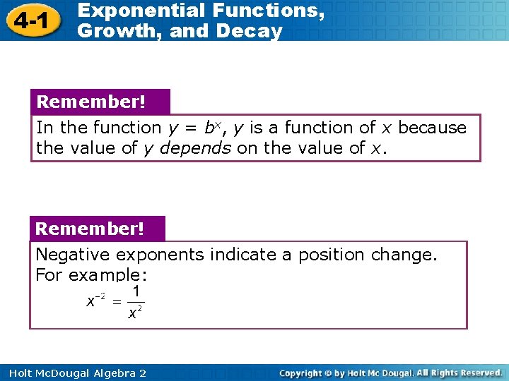 4 -1 Exponential Functions, Growth, and Decay Remember! In the function y = bx,