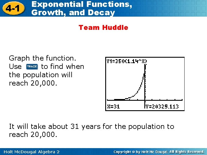 4 -1 Exponential Functions, Growth, and Decay Team Huddle Graph the function. Use to