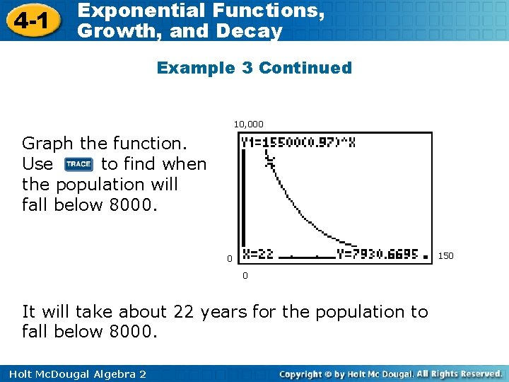 4 -1 Exponential Functions, Growth, and Decay Example 3 Continued 10, 000 Graph the