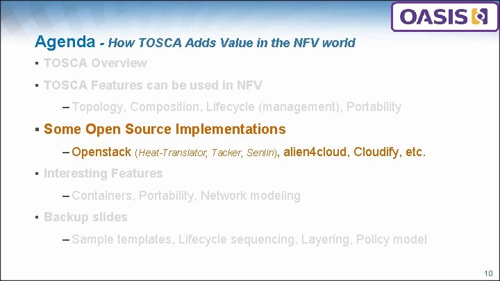 Agenda - How TOSCA Adds Value in the NFV world ▪ TOSCA Overview ▪