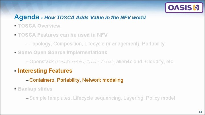 Agenda - How TOSCA Adds Value in the NFV world ▪ TOSCA Overview ▪