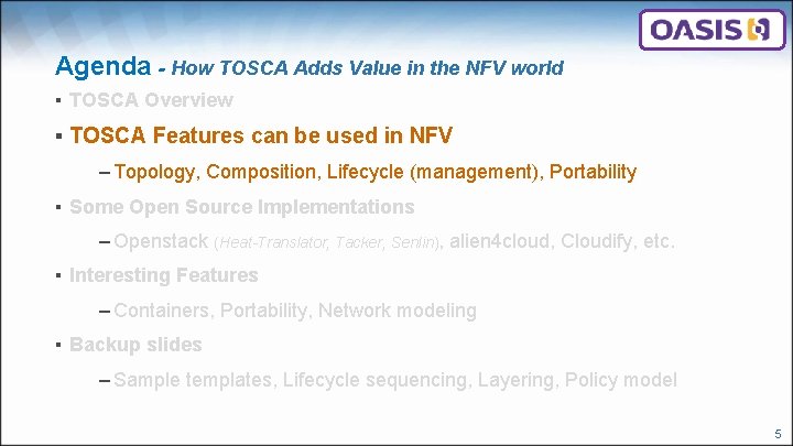 Agenda - How TOSCA Adds Value in the NFV world ▪ TOSCA Overview ▪