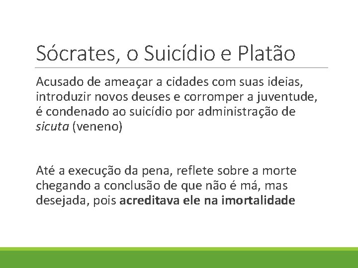 Sócrates, o Suicídio e Platão Acusado de ameaçar a cidades com suas ideias, introduzir Sócrates, o Suicídio e Platão Acusado de ameaçar a cidades com suas ideias, introduzir