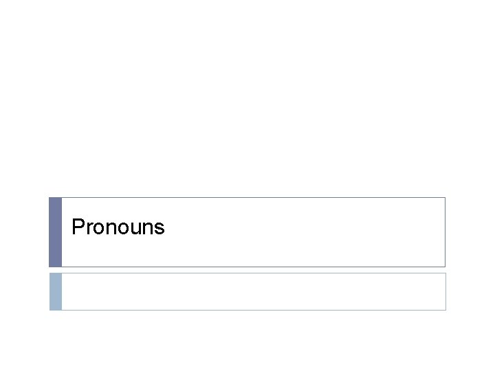 Pronouns 