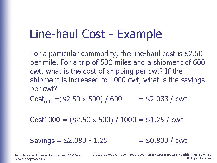 Line-haul Cost - Example For a particular commodity, the line-haul cost is $2. 50