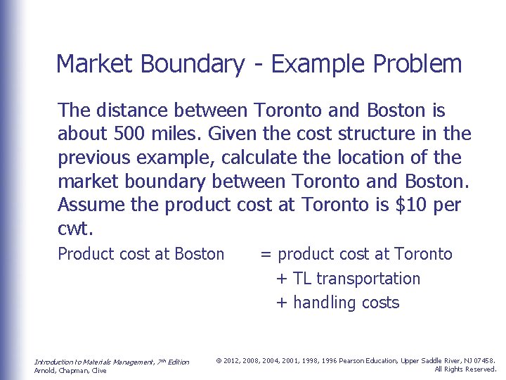 Market Boundary - Example Problem The distance between Toronto and Boston is about 500