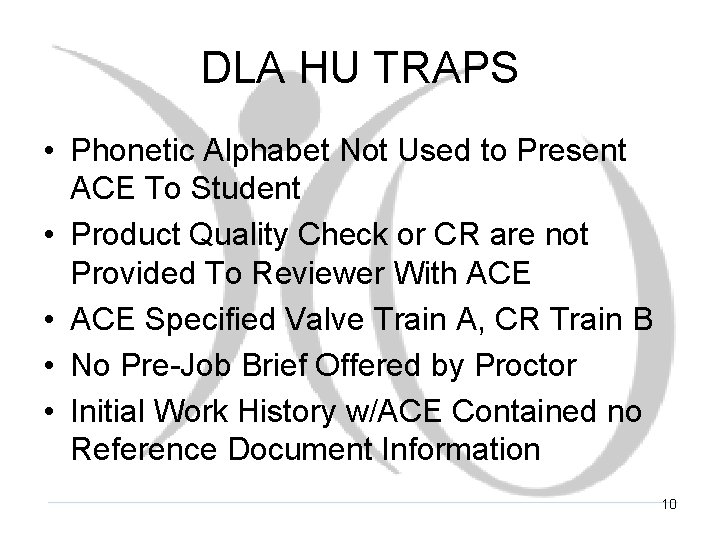 DLA HU TRAPS • Phonetic Alphabet Not Used to Present ACE To Student •