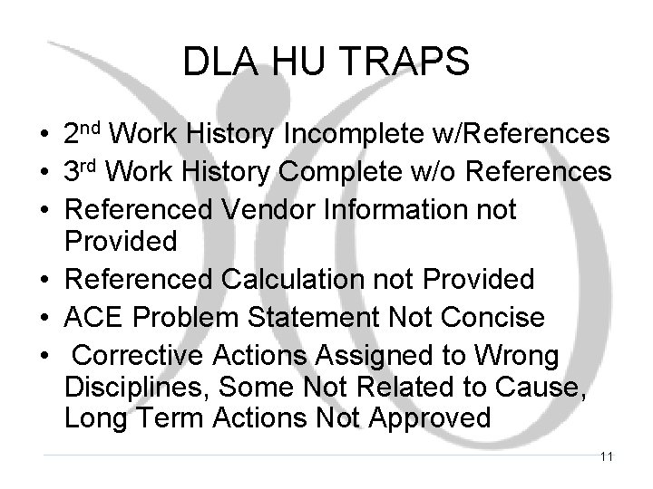 DLA HU TRAPS • 2 nd Work History Incomplete w/References • 3 rd Work