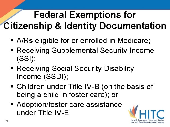 Federal Exemptions for Citizenship & Identity Documentation § A/Rs eligible for or enrolled in