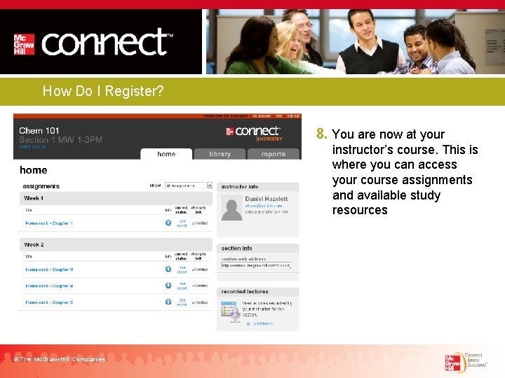 How Do I Register? 8. You are now at your instructor’s course. This is