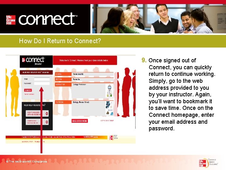 How Do I Return to Connect? 9. Once signed out of Connect, you can