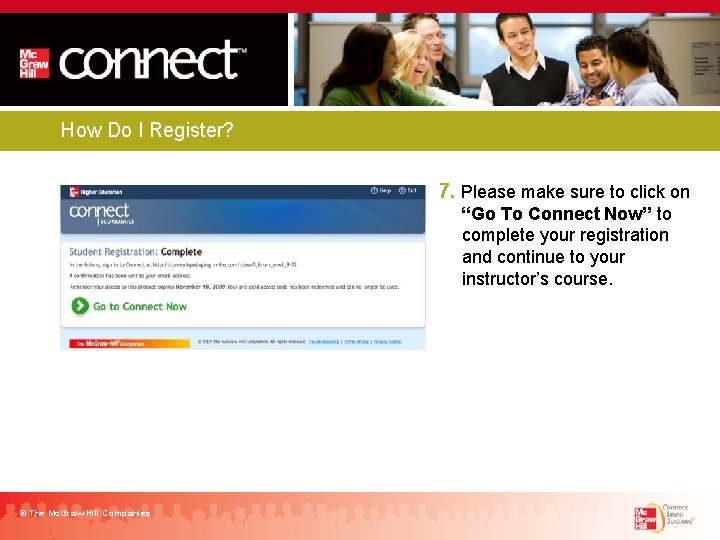 How Do I Register? 7. Please make sure to click on “Go To Connect