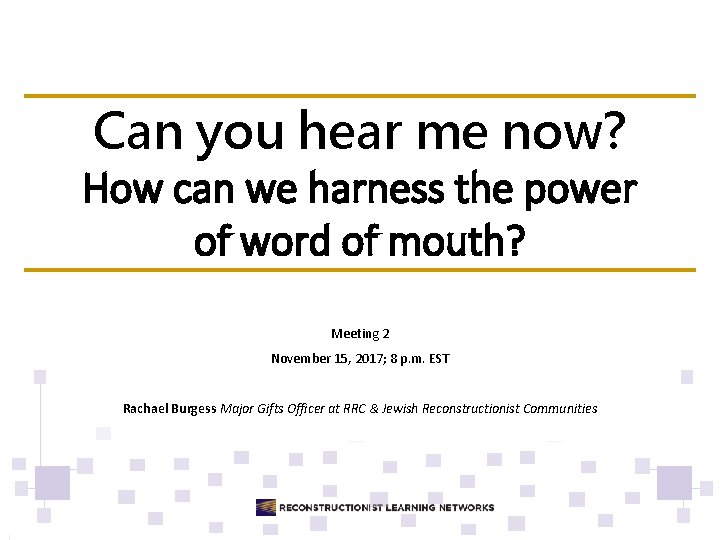 Can you hear me now? How can we harness the power of word of