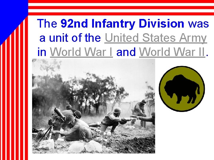 The 92 nd Infantry Division was a unit of the United States Army in