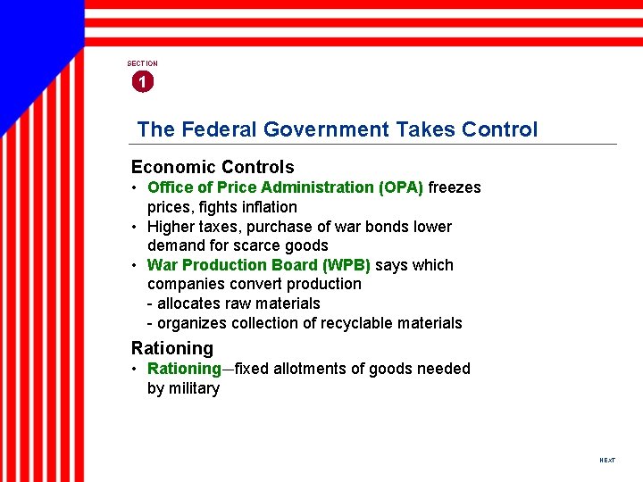 SECTION 1 The Federal Government Takes Control Economic Controls • Office of Price Administration