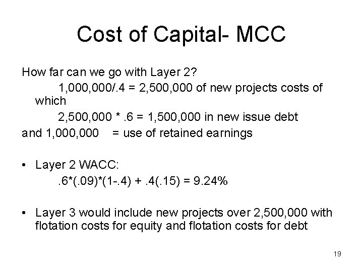 Cost of Capital- MCC How far can we go with Layer 2? 1, 000/.