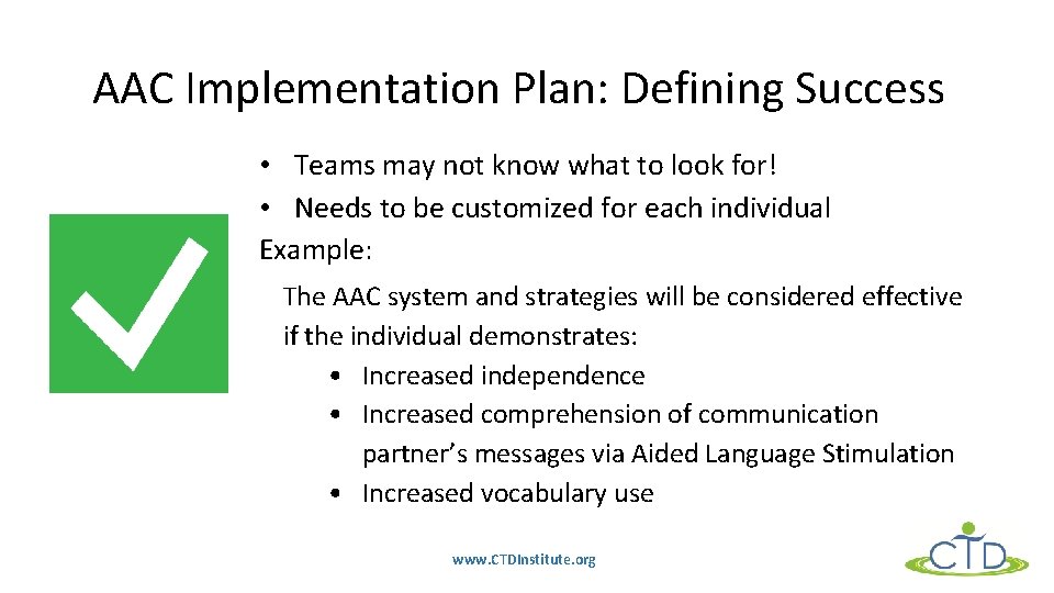 AAC Implementation Plan: Defining Success • Teams may not know what to look for!