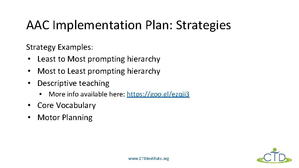 AAC Implementation Plan: Strategies Strategy Examples: • Least to Most prompting hierarchy • Most