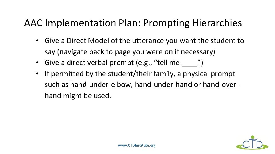 AAC Implementation Plan: Prompting Hierarchies • Give a Direct Model of the utterance you