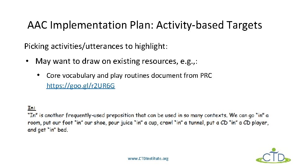 AAC Implementation Plan: Activity-based Targets Picking activities/utterances to highlight: • May want to draw