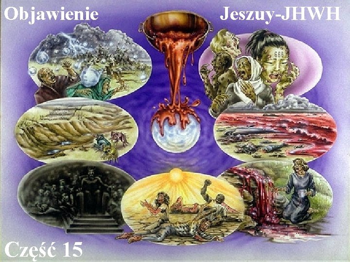 Objawienie Część 15 Jeszuy-JHWH 