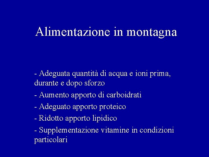 Alimentazione in montagna - Adeguata quantità di acqua e ioni prima, durante e dopo