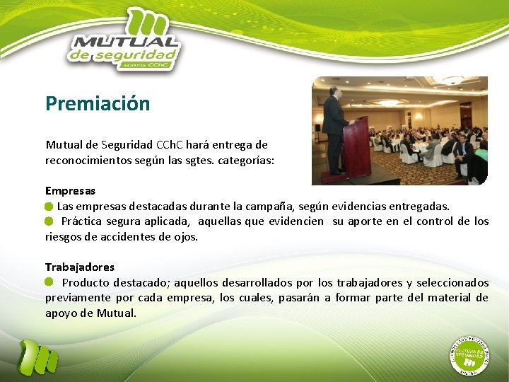 Premiación Mutual de Seguridad CCh. C hará entrega de reconocimientos según las sgtes. categorías: