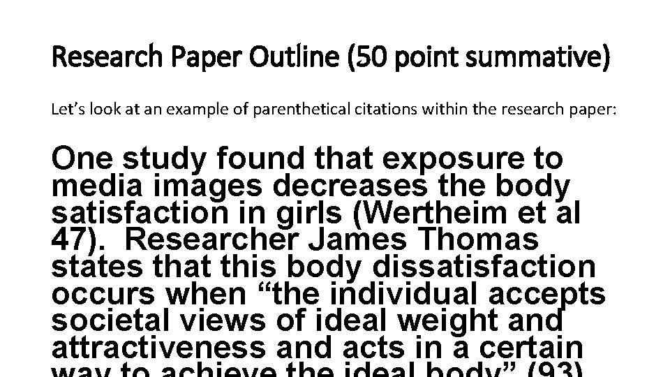 Research Paper Outline (50 point summative) Let’s look at an example of parenthetical citations