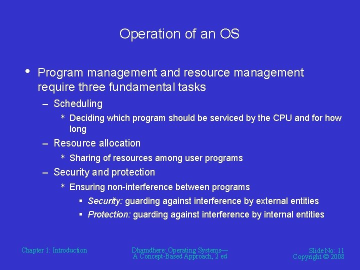 Operation of an OS • Program management and resource management require three fundamental tasks Operation of an OS • Program management and resource management require three fundamental tasks