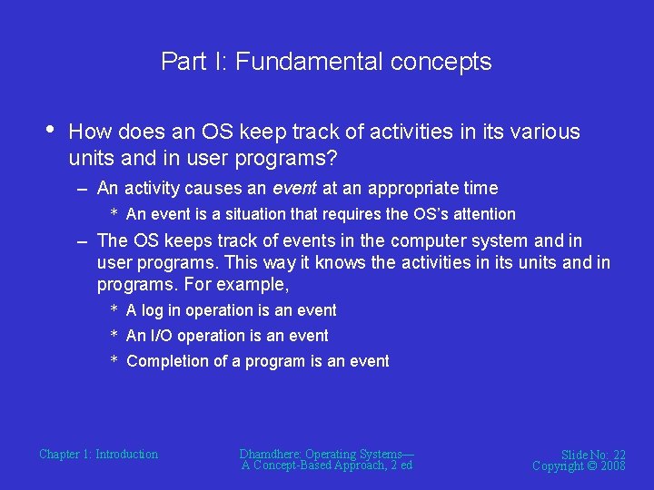 Part I: Fundamental concepts • How does an OS keep track of activities in Part I: Fundamental concepts • How does an OS keep track of activities in
