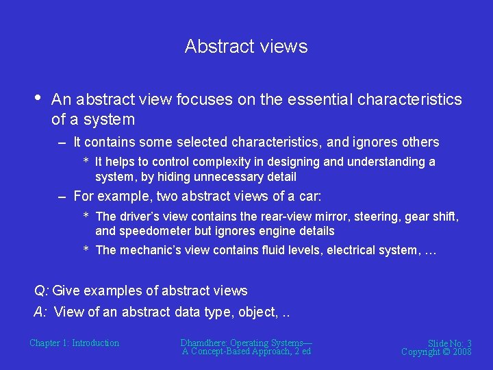 Abstract views • An abstract view focuses on the essential characteristics of a system Abstract views • An abstract view focuses on the essential characteristics of a system
