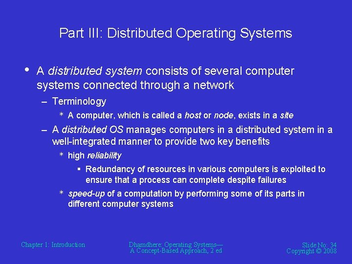 Part III: Distributed Operating Systems • A distributed system consists of several computer systems Part III: Distributed Operating Systems • A distributed system consists of several computer systems