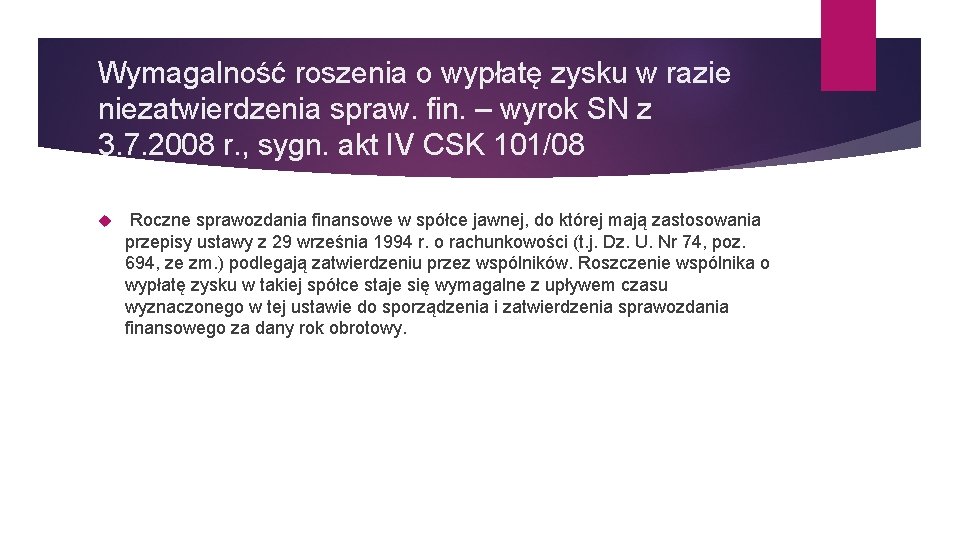 Wymagalność roszenia o wypłatę zysku w razie niezatwierdzenia spraw. fin. – wyrok SN z