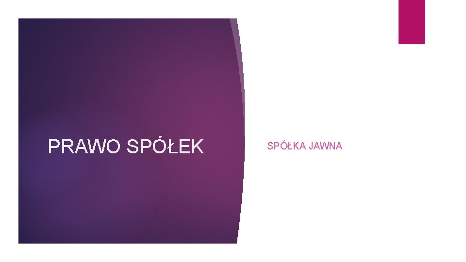 PRAWO SPÓŁEK SPÓŁKA JAWNA 