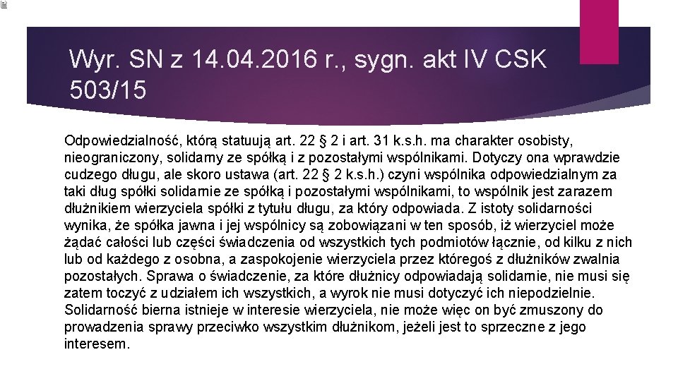 Wyr. SN z 14. 04. 2016 r. , sygn. akt IV CSK 503/15 Odpowiedzialność,