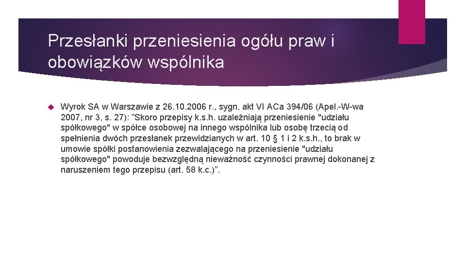 Przesłanki przeniesienia ogółu praw i obowiązków wspólnika Wyrok SA w Warszawie z 26. 10.