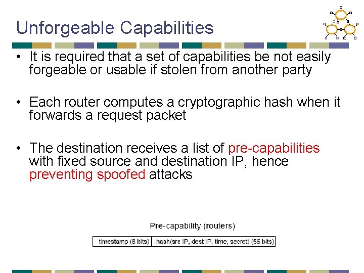 Unforgeable Capabilities • It is required that a set of capabilities be not easily