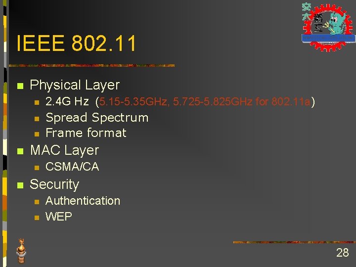 IEEE 802. 11 n Physical Layer n n MAC Layer n n 2. 4