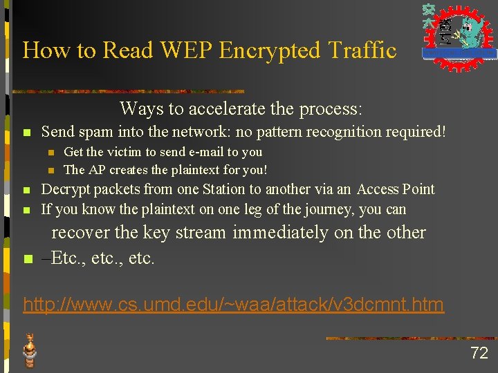 How to Read WEP Encrypted Traffic Ways to accelerate the process: n Send spam