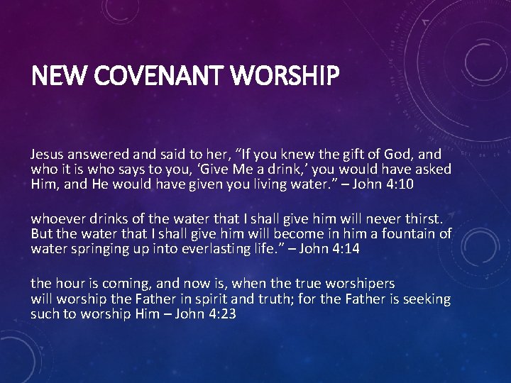 NEW COVENANT WORSHIP Jesus answered and said to her, “If you knew the gift