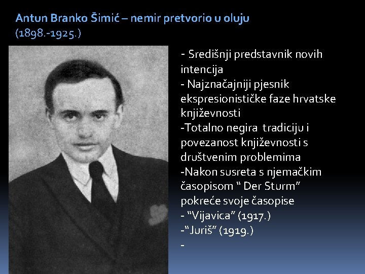 Antun Branko Šimić – nemir pretvorio u oluju (1898. -1925. ) - Središnji predstavnik