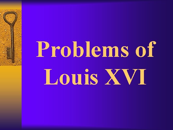 Problems of Louis XVI 