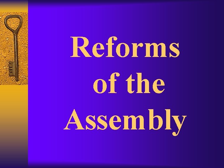 Reforms of the Assembly 