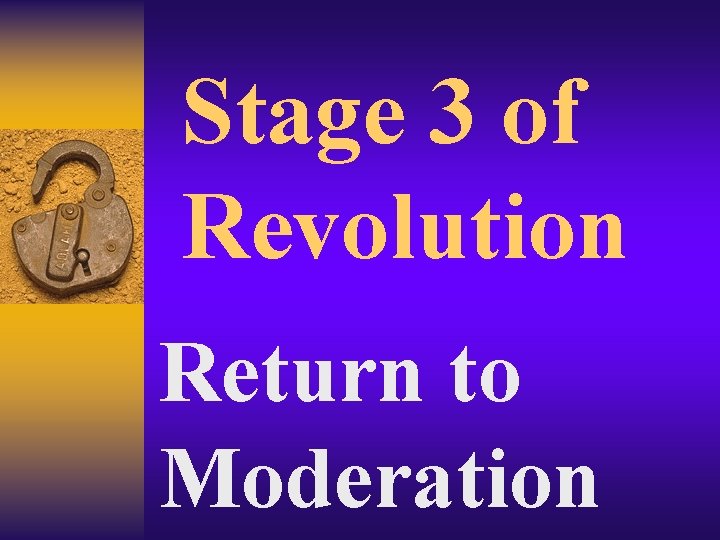 Stage 3 of Revolution Return to Moderation 