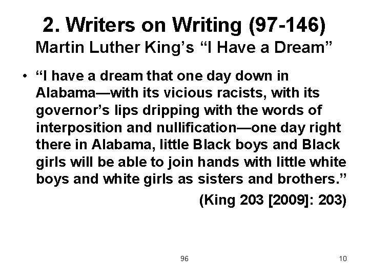 2. Writers on Writing (97 -146) Martin Luther King’s “I Have a Dream” •